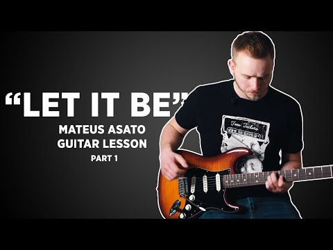 How to Play | Mateus Asato | Let it Be | Part 1