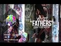 Wyze - "Fathers" Music Video 