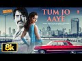 Tum Jo Aaye 8K Video Song Once Upon A Time In Mumbai Ajay Devgn Kangana Ranaut Pritam