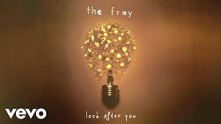 The Fray - Look After You (Official Lyric Video)
