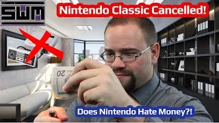 NES Classic Discontinued! Does Nintendo Hate Money?