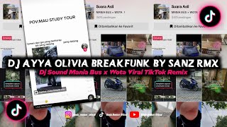 Download lagu Dj Ayya Olivia Breakfunk By Sanz Rmx || Dj Sound Mania Bus x Wota Viral TikTok Remix mp3 Download lagu Dj Ayya Olivia Breakfunk By Sanz Rmx || Dj Sound Mania Bus x Wota Viral TikTok Remix mp3