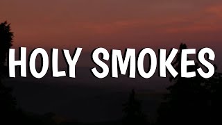 Bailey Zimmerman - Holy Smokes (Lyrics)