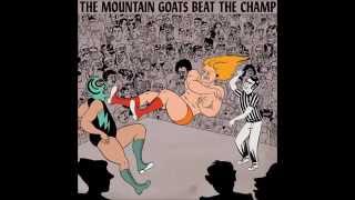 The Mountain Goats - The Legend of Chavo Guerrero