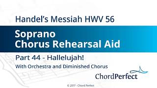 Handel&#39;s Messiah Part 44 - Hallelujah! - Soprano Chorus Rehearsal Aid