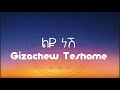 Gizachew Teshome l ግዛቸው ተሾመ -- Liyu_Nesh l ልዩ ነሽ_New_Ethiopian_Music_lyrics  (Official_Lyrics_Vide