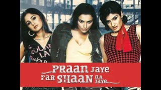 Pran Jaaye Par Shaan Na Jaaye (2003)  Raveena Tand