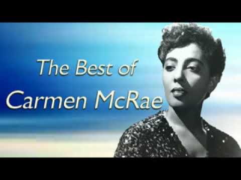 Best Songs of Carmen McRae - Carmen McRae Greatest Hits Full Album 2018