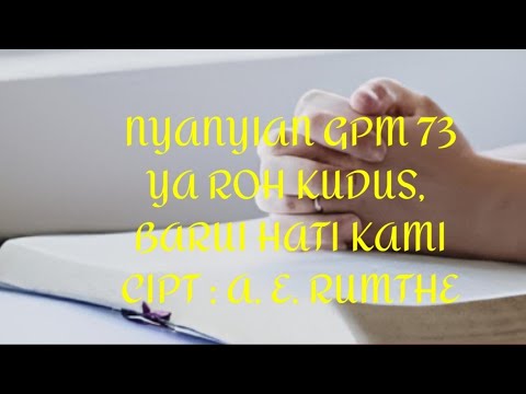 Nyanyian GPM 73 Ya Roh Kudus, barui hati kami