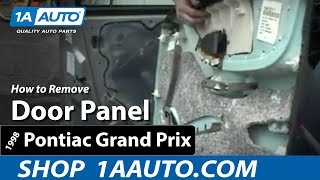 How To Remove Door Panel 97-03 Pontiac Grand Prix
