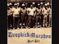 Dropkick Murphys Never Alone