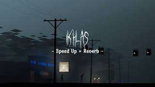 Download lagu IKHLAS - Speed Up   Reverb mp3