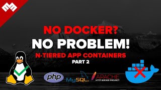 No Docker, No Problem: Part 2 - Tiered App with LAMP