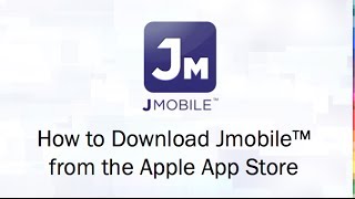 Download Jmobile™ from the Apple App Store