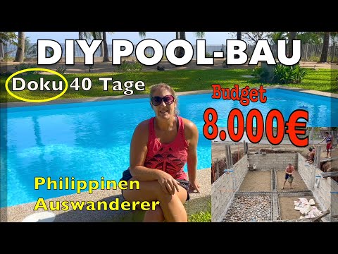 DIY Pool in Asia • Building Your Own Swimming Pool: Documentation & Costs • German • Philippines ...