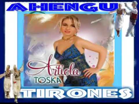 ARTIOLA  TOSKA - NE MOSHEN E PJEKURIS