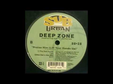 (1996) Deep Zone feat. Ceybil Jefferies - Praise Him (Lift Your Hands Up!) [The Dub Prayer Mix]
