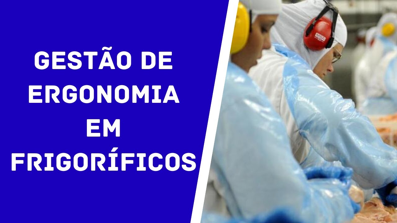Gestão de Ergonomia em Frigoríficos - NR 36