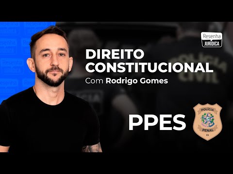 REVISÃO GERAL PPES  - DIREITO CONSTITUCIONAL E DIR ADMINISTRATIVO | PPES