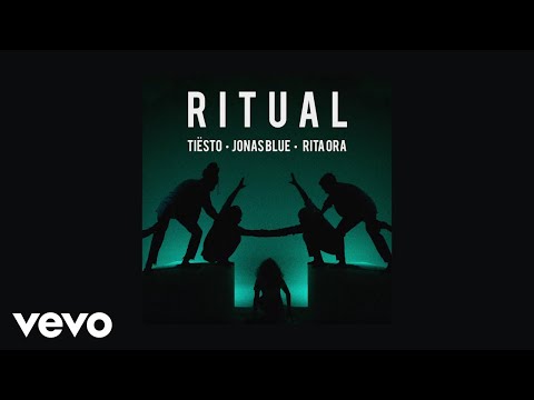 Jonas Blue, Tiësto, Rita Ora - Ritual (Official Audio)