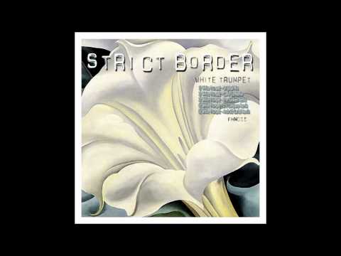 Strict Border - White Trumpet