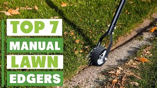Top 7 Manual Lawn Edgers in 2025