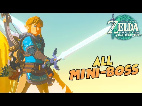 MINI-BOSS MARATHON: Tears of the Kingdom Challenge Series