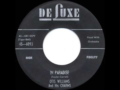 1956 Otis Williams and his Charms - In Paradise