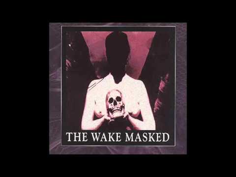THE WAKE - Masked