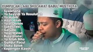 Download lagu BABUL MUSTHOFA TERBARU SYAIKHONA FULL ALBUM (kumpulan lagu sholawat babul musthofa) mp3
