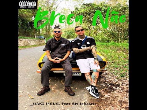 Breca Não - MAKI MENE feat. Bit Macario