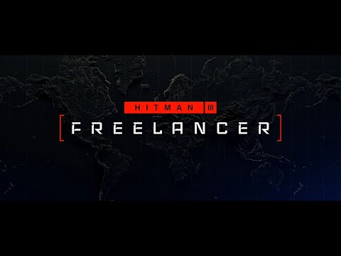 HITMAN 3 Freelancer - Intro Video