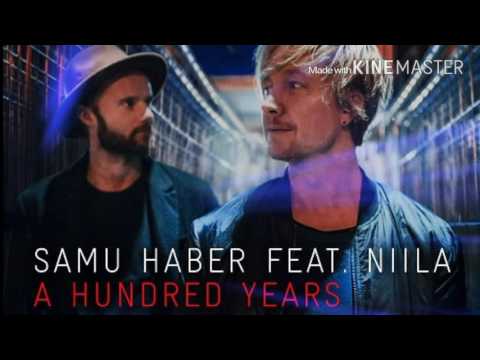 A hundred years | Niila feat. Samu Haber
