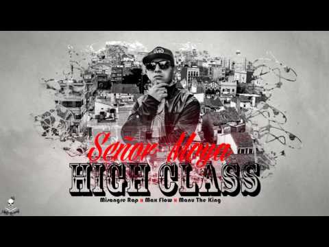 Señor Moya - High Class Ft Misangre Rap, Max Flow & Manu The King