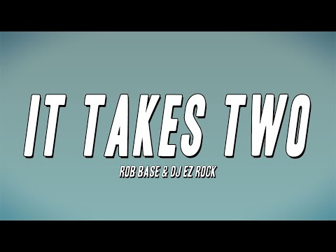 Rob Base & DJ EZ Rock - It Takes Two (Lyrics)