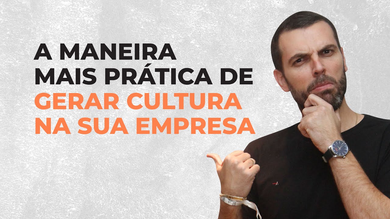 A MANEIRA MAIS PRÁTICA DE GERAR CULTURA NA SUA EMPRESA | Dicas de gestão comercial para líderes