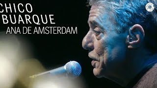 Chico Buarque - Ana de Amsterdam (DVD "Na Carreira")