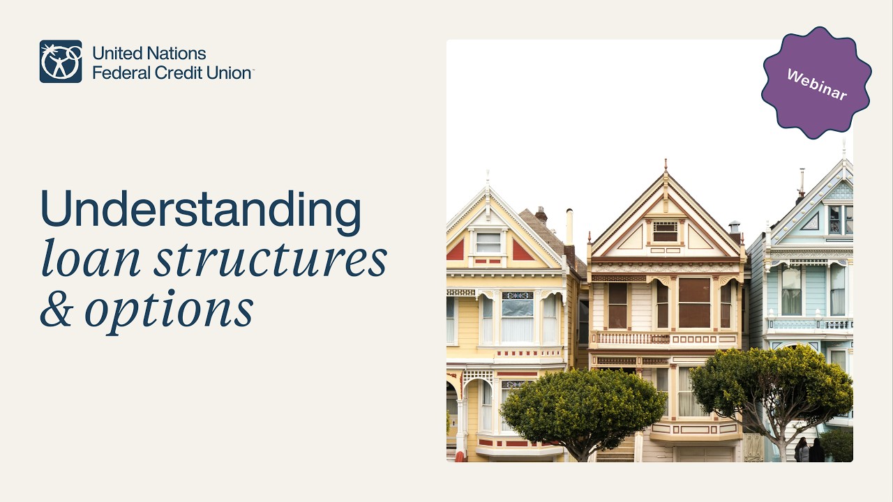 Understanding loan structures & options