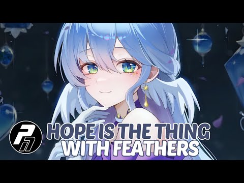 Nightcore - Hope Is the Thing With Feathers | Honkai Star Rail [Robin Song, INSIDE] | Lyrics