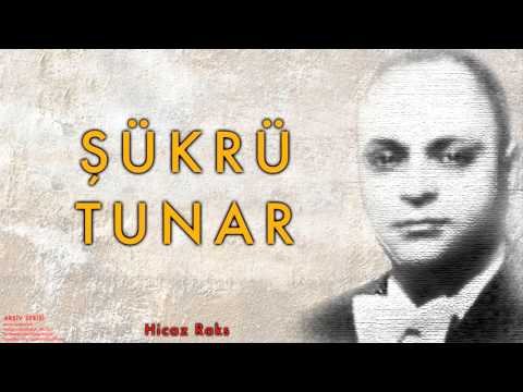 Şükrü Tunar - Hicaz Raks [ Arşiv Serisi © 2000 Kalan Müzik ]