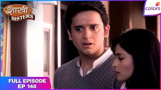 Download lagu Shastri Sisters | Full Episode Ep. 148 | Rajat all set to leave | Colors TV mp3