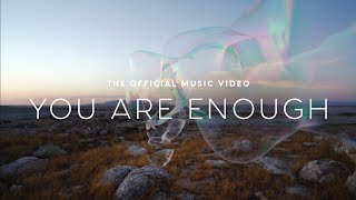 Sleeping At Last - &quot;You Are Enough&quot; (Official Music Video)