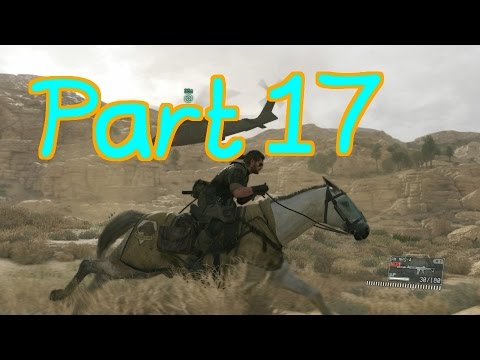 Metal Gear Solid 5: The Phantom Pain Gameplay Walkthrough Part 17- OilFields