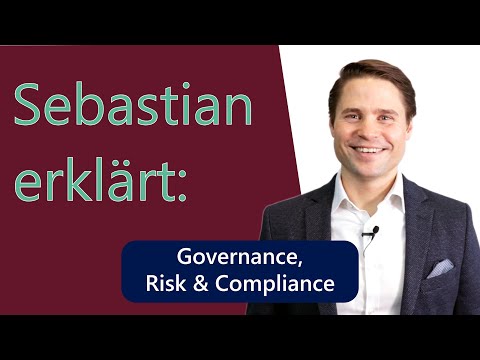 Sebastian erklärt: Governance, Risk & Compliance