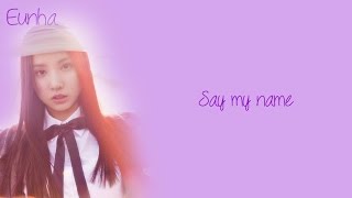 GFriend (여자친구) - Say My Name (내 이름을 불러줘) Han/Rom/Eng Color Coded Lyrics