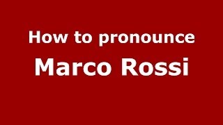 How to pronounce Marco Rossi