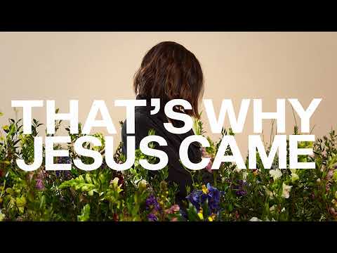 Thumbnail for That's Why Jesus Came video