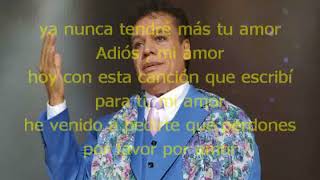 JUAN GABRIEL HE VENIDO A PEDIRTE PERDON con letra