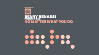 Benny Benassi Presents The Biz - No matter what you do (Sfaction Mix)