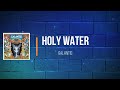 Galantis    - Holy Water (Lyrics)